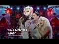 Una mentira mas - Yuri ft natalia Jiménez y Paty manterola