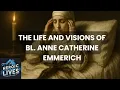Download Lagu The Life and Visions of Bl. Anne Catherine Emmerich