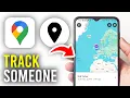 How To Track Someone In Google Maps - Full Guide