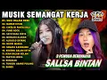 Download Lagu MUSIK SEMANGAT KERJA 🤗SUCI DALAM DEBU, MAWAR HITAM || SALLSA BINTAN 3 PEMUDA BERBAHAYA FULL ALBUM