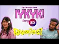 IYKYK Song 8D – Athiradi Fejo