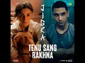 Tenu Sang Rakhna - Jigra Original Song | Alia Bhatt | Vedang Raina | Arijit Singh | Achint, Anumita
