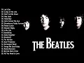 Lagu The Beatles - Greatest Hits Full Album - Best Beatles Songs Collection Full Concert HD 2025 B33