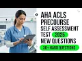 2026 ACLS Precourse Self Assessment Mastery New AHA Exam Questions and Detailed Answers