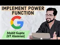 Implement Power Function-GOOGLE coding interview problem C