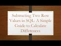 Subtracting Two Row Values in SQL A Simple Guide to Calculate Differences
