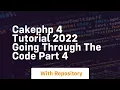 Cakephp 4 tutorial 2022 going through the code part 4