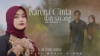 cut rani auliza karena cinta dan sayang official music video 