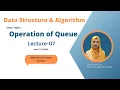 Data structure algorithm Operation of Queue -07