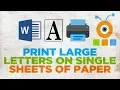 How to Print Large Letters on Single Sheets of Paper