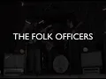 The Folk Officers  - Swananoa Tunnel