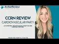 CCRN Review Cardiovascular Critical Care for Nurses - Part One