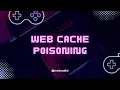 Web Cache Poisoning Hunting Methodology Real-World Examples
