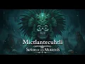 Mictlantecuhtli El Dios Mexica que Reina en la Muerte y el Olvido