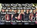 Lagu DJ CINTA TERLARANG THE VIRGIN  DJ TUHAN BERIKAN AKU HIDUP SATU KALI LAGI SOUND VIRAL TIKTOK VELOCITY