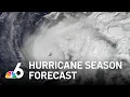 WATCH LIVE How many hurricanes could we see this season NOAA reveals outlook