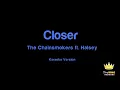 The Chainsmokers ft. Halsey - Closer (Karaoke Version)