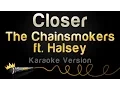 Download Lagu The Chainsmokers ft. Halsey - Closer (Karaoke Version)