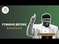 Lagu FORGIVE BEFORE RAMADAN || BY USTADH ABDUL RASHID