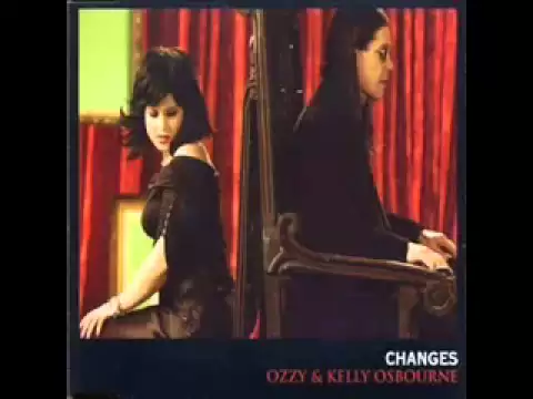 Download MP3 Ozzy and Kelly Osbourne - Changes [MP3 DOWNLOAD]