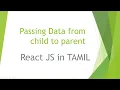 Passing Data from Child to Parent in REACT JS Lifting the state up Explained in TAMIL