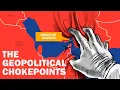 Geopolitical Choke Points of the World