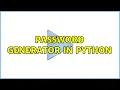Password generator in python 4 Solutions