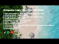 Download Lagu Top Lagu Timur Terbaik 2023 Buat Baper | Enak Didengar