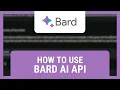 How to Use Bard AI API