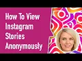 How To View Instagram Stories Anonymously with Best IG Stories Viewer