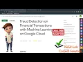 Fraud Detection on Financial Transactions with Machine Learning on Google Cloud GSP774 Solution