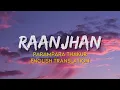 Parampara Thakur - Raanjhan | English Translation Lyrics | Do Patti | Kirti Sanon | Shaheer Sheikh