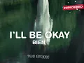 BIEN   I’ll Be Okay Official Lyrics Video   Bien 1080p, h264 1