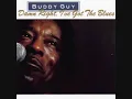 Buddy Guy - Damn Right, I've Got The Blues - 07 - Too Broke To Spend The Night