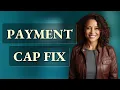 What Should I Do Right After My Online Account Hits a Payment Cap
