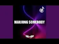 Download Lagu Mahjong Somebody