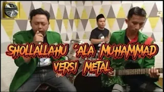 sholallahu ala muhammad versi metal sholawat covermetal