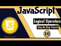 Logical Operators JavaScript tutorial for Beginners Tutorial - 16