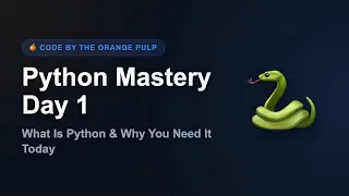 Python Mastery Day 1 What is Python Why You Need It