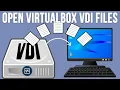 How to Open or Recover VirtualBox VDI Disk Files to Copy Your Files to Another Computer