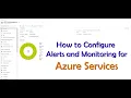 Configuring Alert and Monitoring for Azure Services