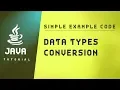 Java Tutorial Data types Conversion In Java