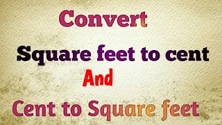 Conversation of cents to square feet and square feet to cents
