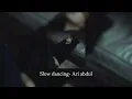Ari Abdul- slow dancing (slowed & reverb)