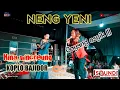 Download Lagu NENG YENI -NINA MINCREUNG KOPLO BAJIDOR JOGED BELEKUK#Opikchannel