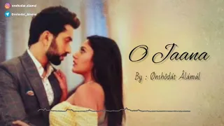 O Jaana Dil Boley Oberoi أغنية شيفاي و انيتا من مسلسل للعشق جنون مزيج بصوت البنت والشب 