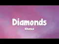 Rihanna - Diamonds (Lyrics) \