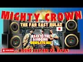Download Lagu Mighty Crown The Far East Rulaz - Back to the Hardcore Dubplate Mix!” 🇯🇵🔊