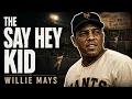 Willie Mays Documentary The Life of Baseball s Say Hey Kid