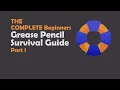 THE COMPLETE BEGINNERS GUIDE TO GREASE PENCIL Pt 1 - 2022